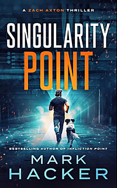 Cover of Singularity Point: A Zach Axton Thriller by Mark Hacker