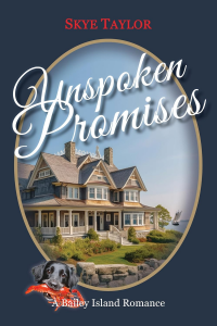 Cover of Unspoken Promises: A Bailey Island Romance (Bailey Island Romances Book 1) by Skye Taylor