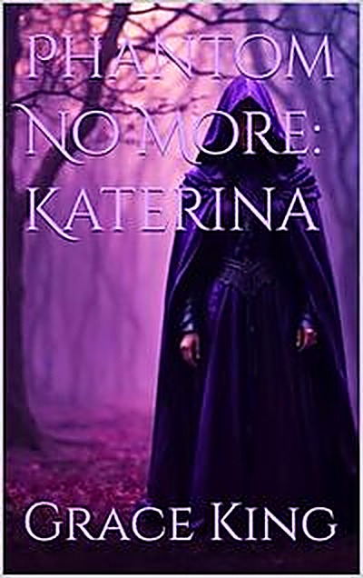 Cover of Phantom No More: Katerina by Grace King