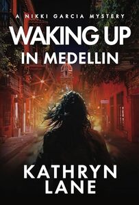 Cover of Waking Up in Medellin by Kathryn Lane