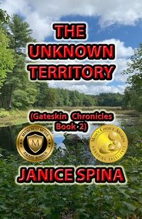 Cover of The Unknown Territory: Gateskin Chronicles Book 2 by Janice Spina