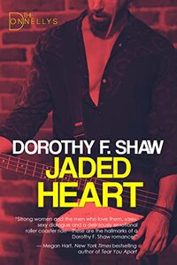 Cover of Jaded Heart: The Donnellys - Book 4 by Dorothy F. Shaw