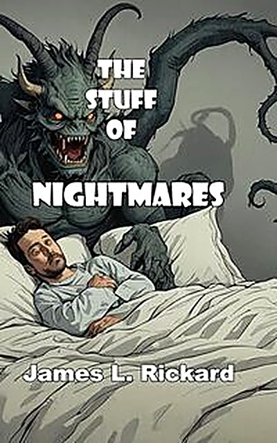 Cover of The Stuff of Nightmares by James L. Rickard