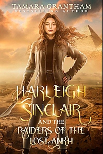 Cover of Harleigh Sinclair and the Raiders of the Lost Ankh by Tamara Grantham