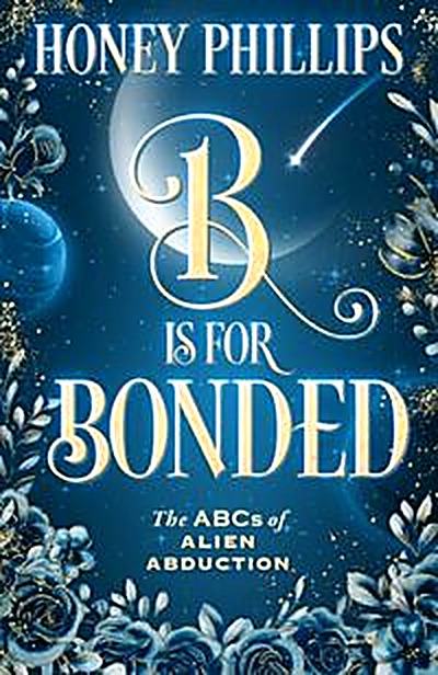 Cover of B is for Bonded (The ABCs of Alien Abduction) by Honey Phillips