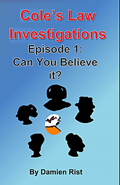 Cover of Cole's law investigations: can you believe it? by Damien Rist