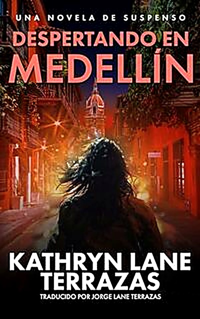 Cover of Despertando en MedellÃ­n: Una Novela de Suspenso (Spanish Edition) by Kathryn Lane Terrazas