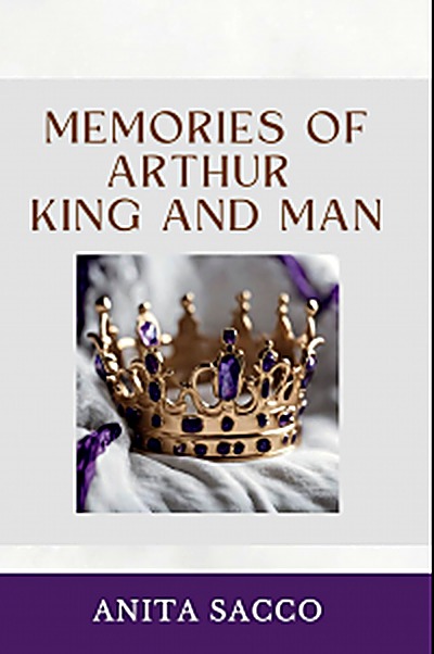 Cover of Memories of Arthur King and Man by Anita Sacco