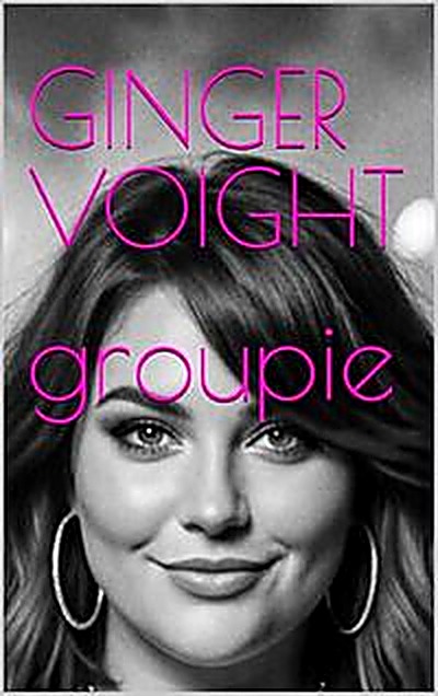 Cover of Groupie by Ginger Voight