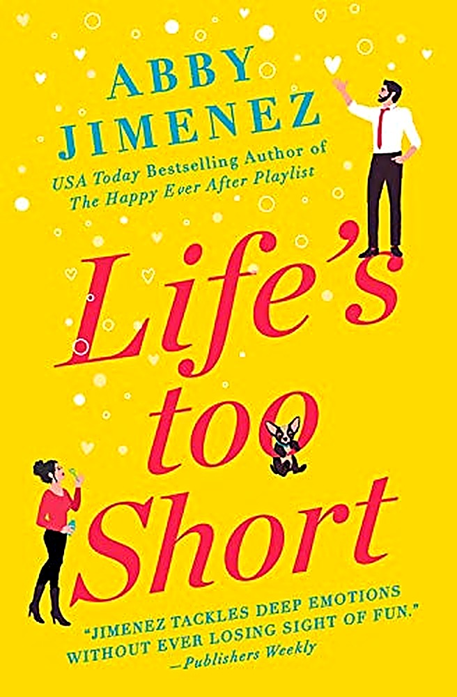 Cover of Life's Too Short by Abby Jimenez