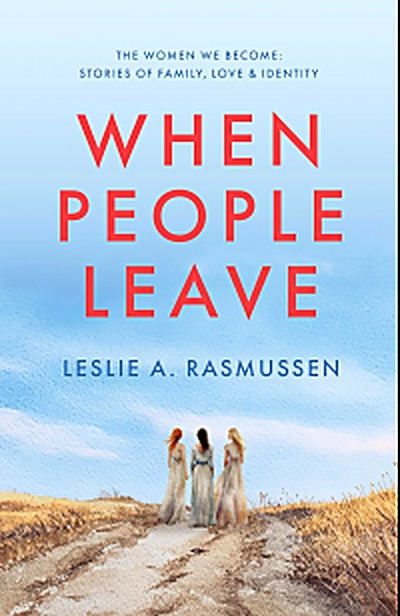 Cover of When People Leave: A story of love, lies and finding the truth: A novel by Leslie A. Rasmussen