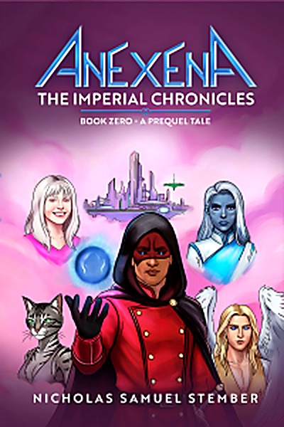 Cover of Anexena (The Imperial Chronicles - Book Zero) by Nicholas Samuel Stember