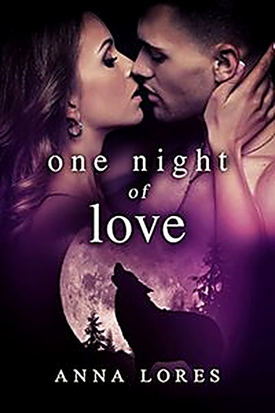 Cover of One Night of Love: Live For Me by Anna Lores