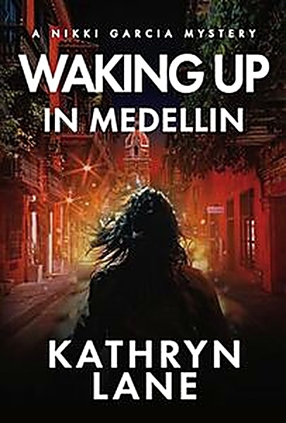 Cover of Waking Up in Medellin by Kathryn Lane