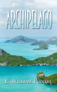 Cover of Archipelago by E. William Podojil