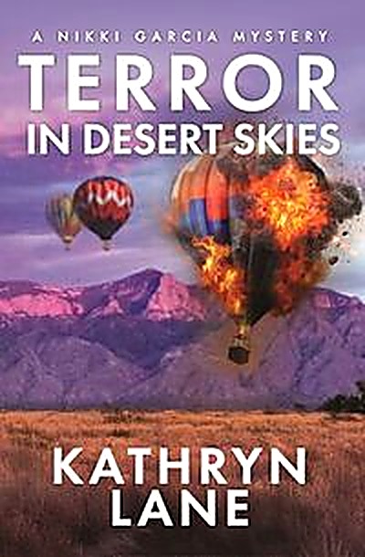 Cover of Terror in Desert Skies: A Sky Full of Color – And a Storm of Deception (Nikki Garcia Mystery) by Kathryn Lane