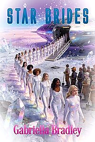 Cover of Star Brides by Gabriella Bradley