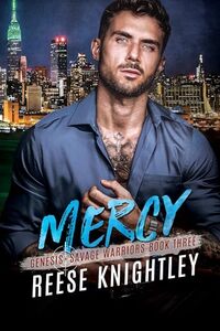 Cover of Mercy (Genesis - Savage Warriors Book 3) by Reese Knightley