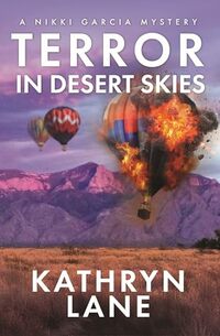 Cover of Terror in Desert Skies: A Sky Full of Color – And a Storm of Deception (Nikki Garcia Mystery) by Kathryn Lane