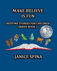 Cover of Make Believe is Fun: Bedtime Stories for Children Book 2 by Janice Spina