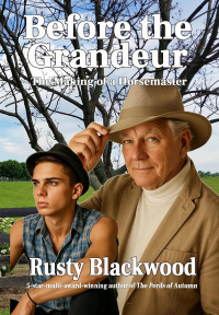 Cover of Before the Grandeur: The Making of a Horsemaster by Rusty Blackwood
