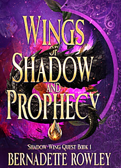 Cover of Wings of Shadow and Prophecy by Bernadette Rowley