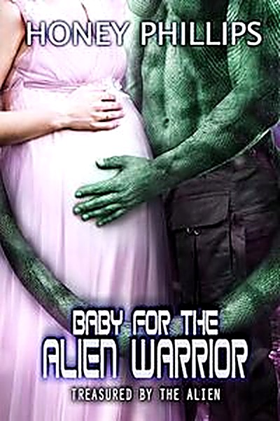 Cover of Baby for the Alien Warrior (Treasured by the Alien Book 14) by Honey Phillips