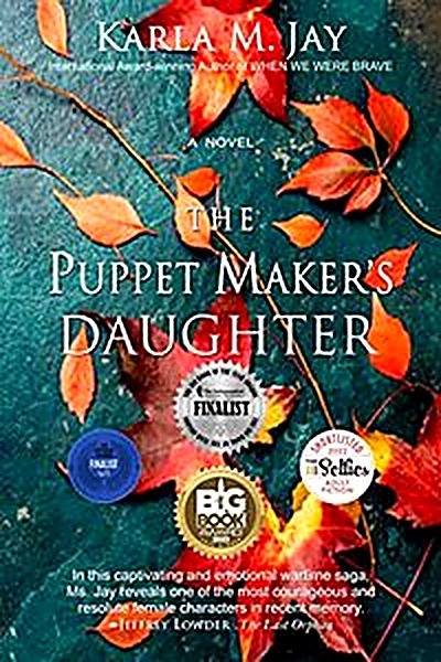 Cover of The Puppet Maker's Daughter: A startling and emotional WWII novel by Karla M. Jay