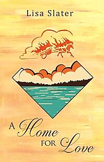 Cover of A Home For Love by Lisa Slater