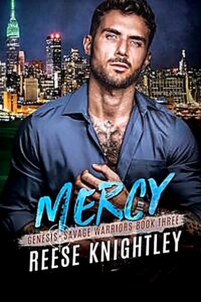 Cover of Mercy (Genesis - Savage Warriors Book 3) by Reese Knightley