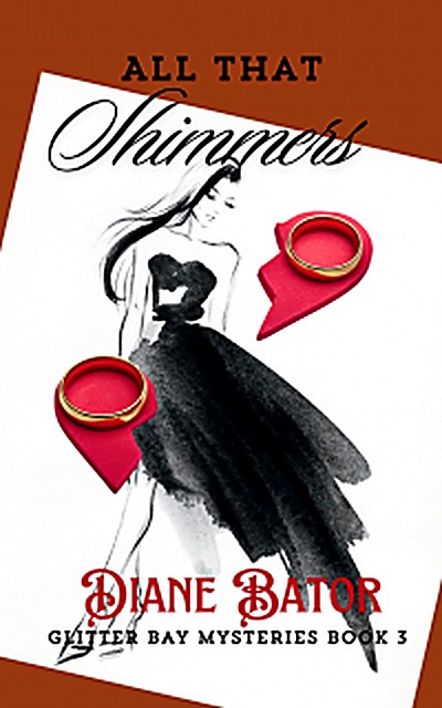 Cover of All that Shimmers (Glitter Bay Mysteries Book 3) by Diane Bator