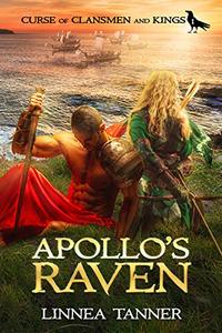 Cover of Apollo's Raven (Curse of Clansmen and Kings Book 1) by Linnea Tanner