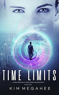 Cover of Time Limits: A Marc McKnight Time Travel Adventure (Marc McKnight Time Travel Adventures Book 1) by Kim Megahee