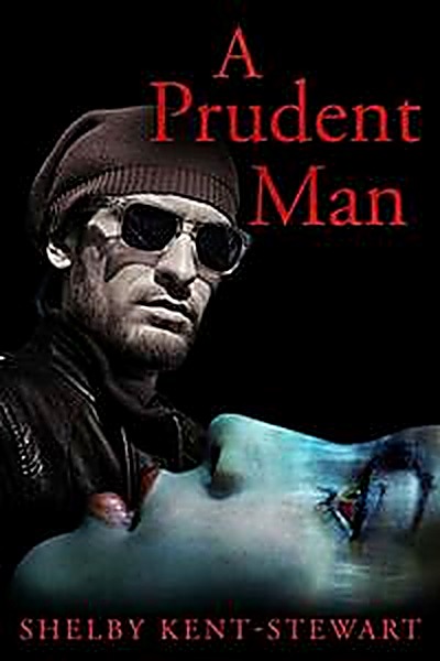 Cover of A Prudent Man by Shelby Kent-Stewart