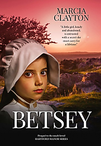 Cover of Betsey: The Prequel to the Much Loved Hartford Manor Series by Marcia Clayton